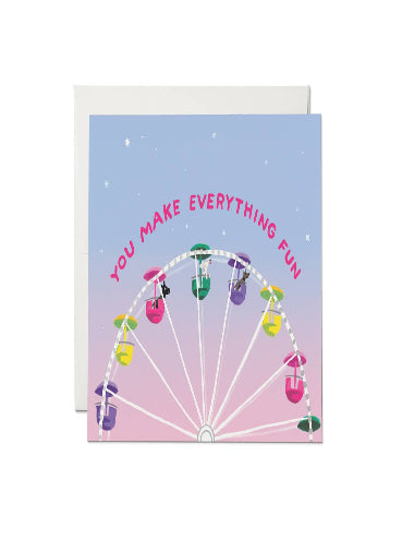 You Make Everything Fun Card