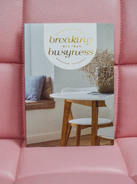 Breaking Free From Busyness