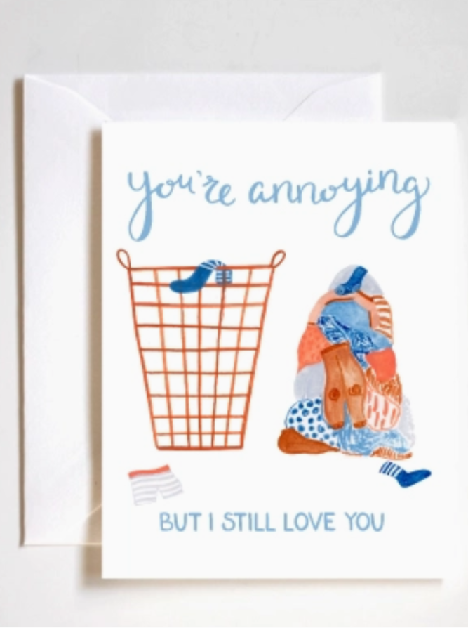 You're Annoying Card
