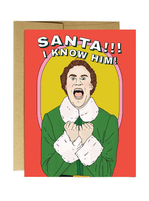 Santa! I know Him!! Card